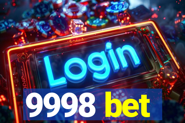 9998 bet